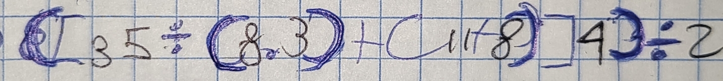 (35/ (8.3)+(11+8)]4)/ 2