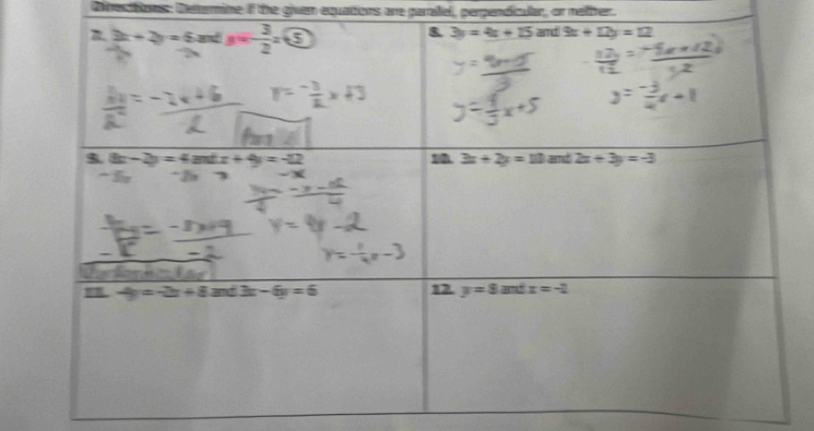 bestions: Deternime if the given equations are garailel, perpendicular, or mettrer.