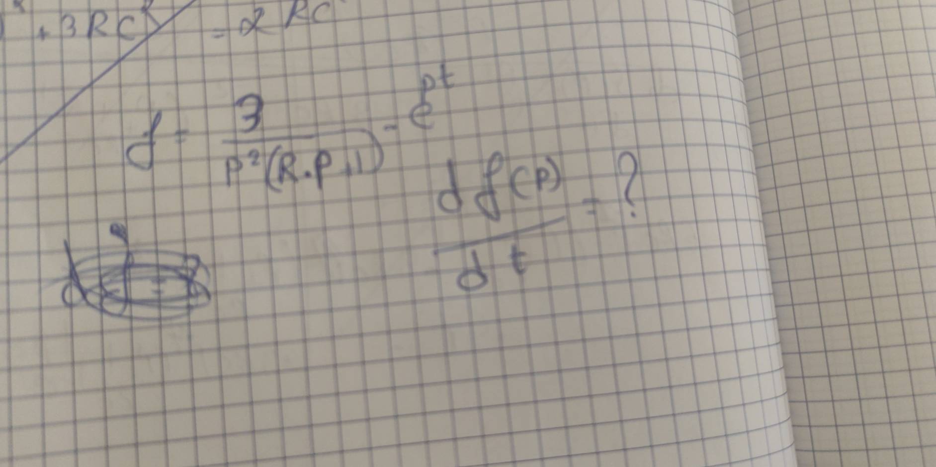 +3RCY =2RC
d= 3/p^2(R· p+1) -e^t  df(t)/dt =