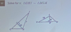 Solve for x. △ GHIsim △ MLK