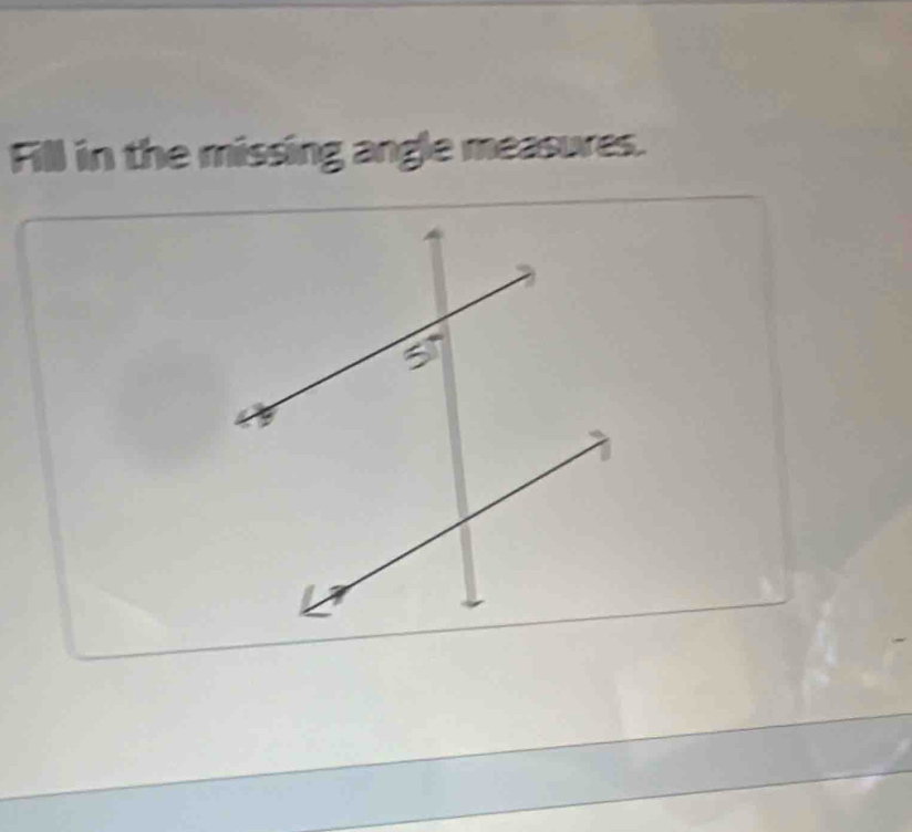 Fill in the missing angle measures.