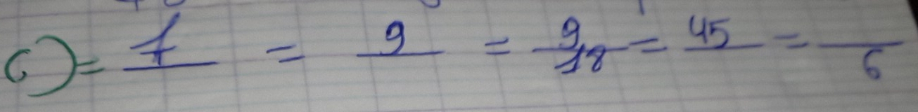 =frac 4=frac 9= 9/18 =frac 45=frac 6