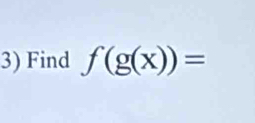 Find f(g(x))=