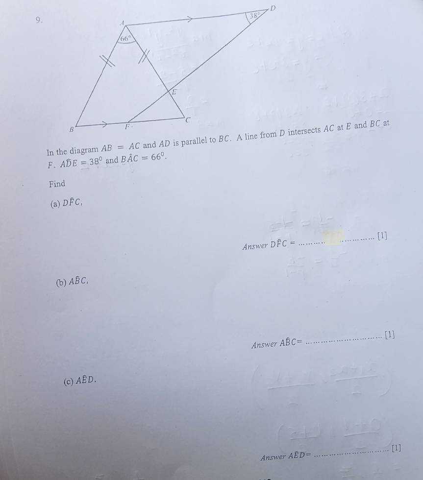 In the diagram
F . Awidehat DE=38° and Bhat AC=66°.
Find
(a) Dwidehat FC,
Answer Dwidehat FC= __[1]
(b) Awidehat BC,
_[1]
Answer Awidehat BC=
(c)AED.
_
_[1]
Answer Awidehat ED=