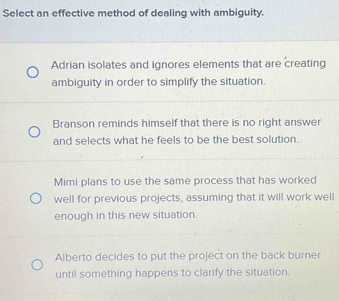 Solved: Select an effective method of dealing with ambiguity. Adrian ...