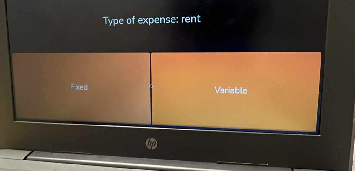 Type of expense: rent
Fixed
Variable
hp