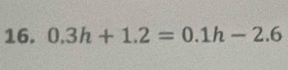 0.3h+1.2=0.1h-2.6