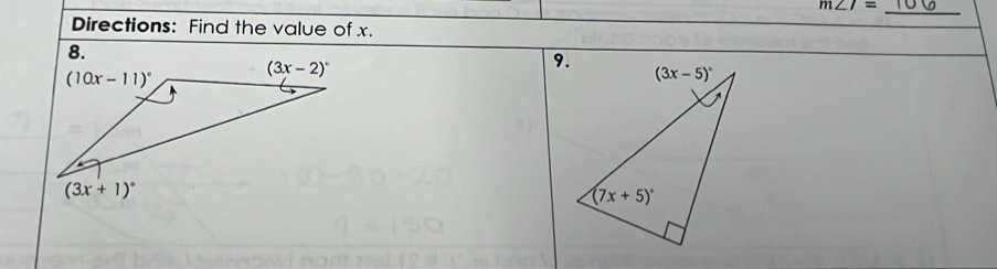 m∠ I=
_
Directions: Find the value of x.
9.