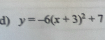 y=-6(x+3)^2+7