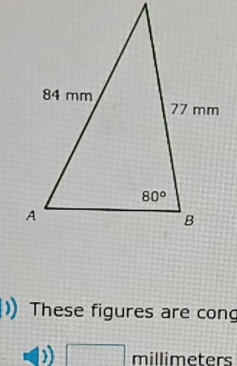 These figures are cong
□ millimeters