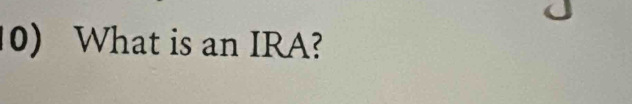 What is an IRA?