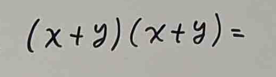 (x+y)(x+y)=