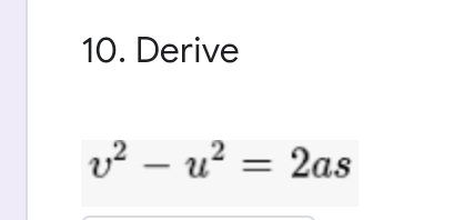 Derive
v^2-u^2=2as