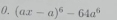 (ax-a)^6-64a^6