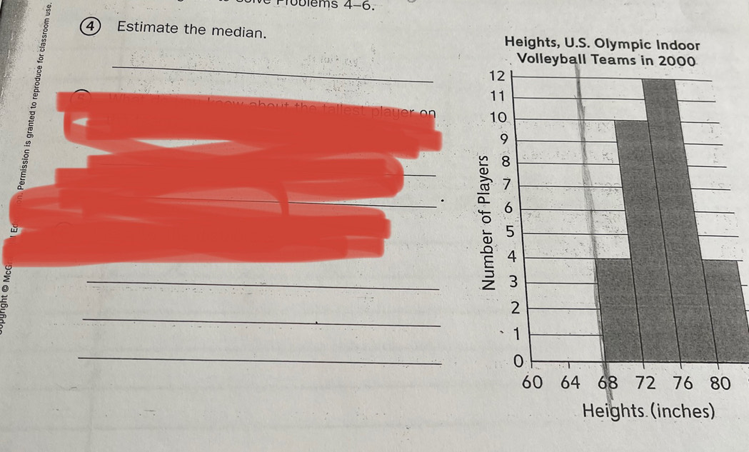 Tüblems 4-6. 
é 4) Estimate the median. 
_ 
_ 
= 
_ 
_ 
0