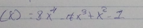 (x)=8x^4-4x^3+x^2-1