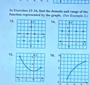 In Exercises 13-16, find the domain and range of the 
function represented by the graph. (See Example 3.)
13 14
1516
2