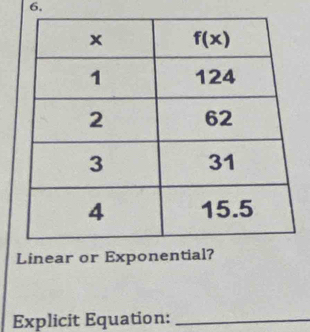 6,
Linear or Expon
Explicit Equation:_