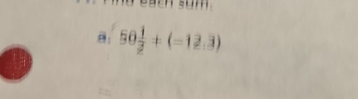 aen sum. 
θ: 50 1/2 +(-12.3)