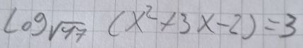 log _sqrt(47)(x^2+3x-2)=3