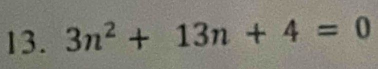 3n^2+13n+4=0