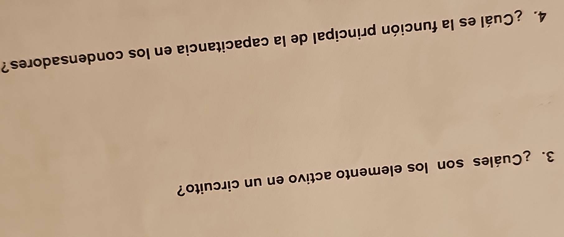 ¿Cuáles son los elemento activo en un circuito? 
4. ¿Cuál es la función principal de la capacitancia en los condensadores?