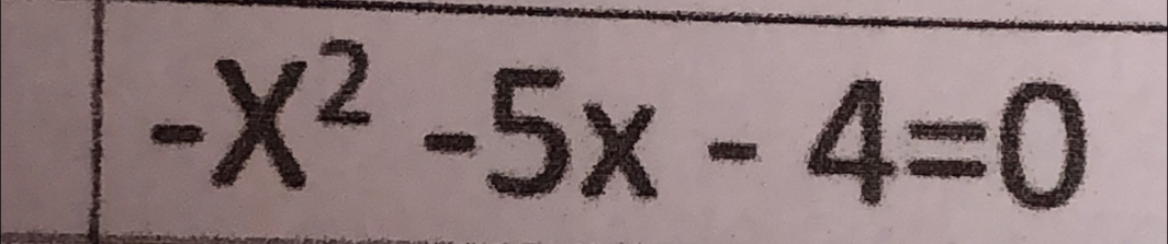 -X^2-5x-4=0