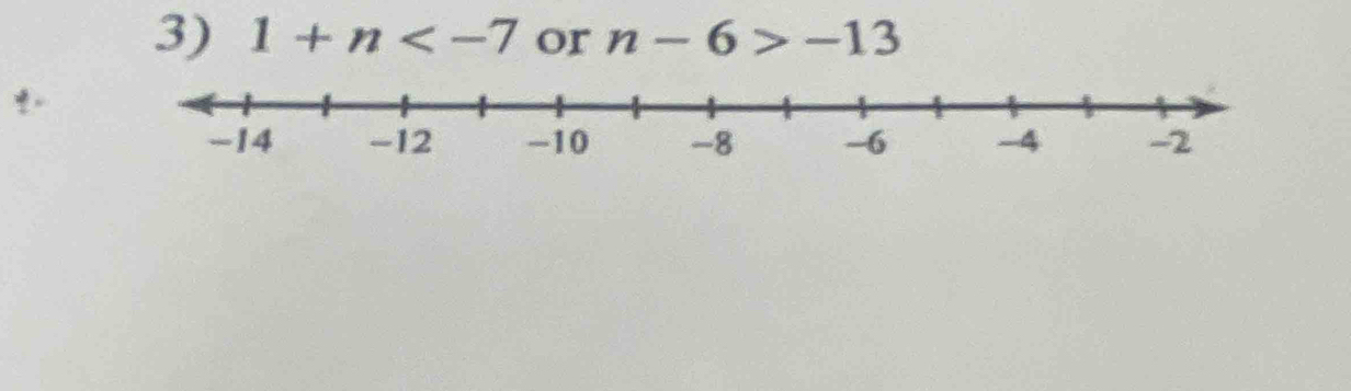 1+n or n-6>-13