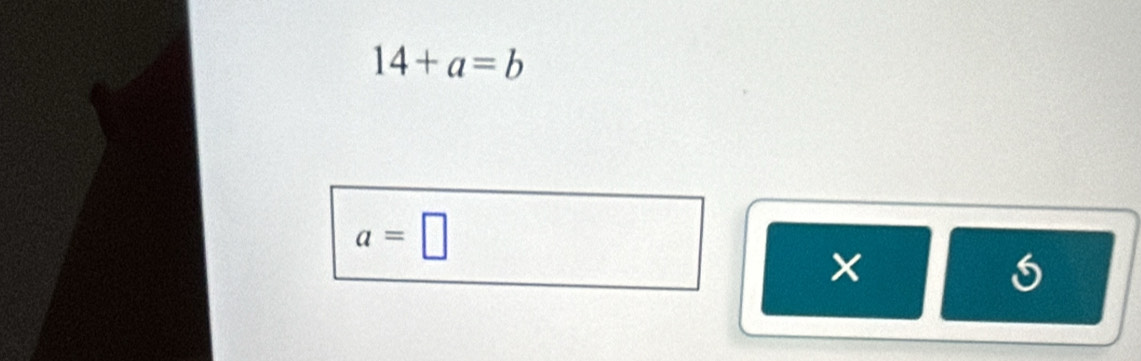 14+a=b
a=□