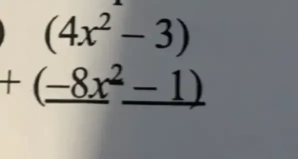 (4x^2-3)
+(-8x^2-1)