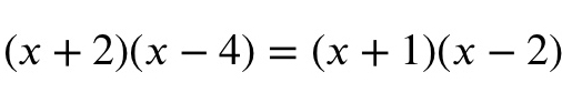 (x+2)(x-4)=(x+1)(x-2)