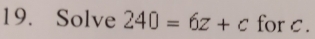 Solve 240=6z+c for C.