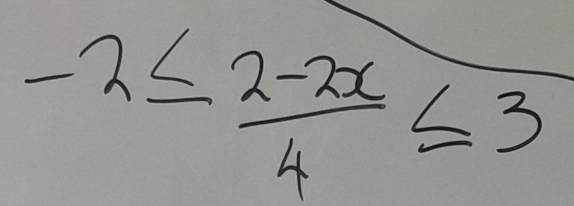 -2≤  (2-2x)/4 ≤ 3