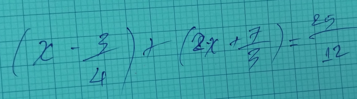 (x- 3/4 )x-(2x+ 7/8 )= 85/12 