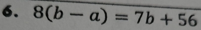 8(b-a)=7b+56