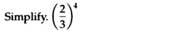 Simplify. ( 2/3 )^4