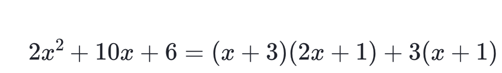 2x^2+10x+6=(x+3)(2x+1)+3(x+1)