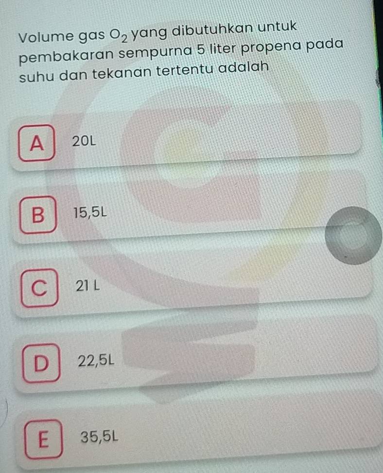 Volume gas O_2 yang dibutuhkan untuk
pembakaran sempurna 5 liter propena pada
suhu dan tekanan tertentu adalah
A 20L
B 15,5L
C 21 L
D 22,5L
E 35,5L