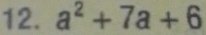 a^2+7a+6