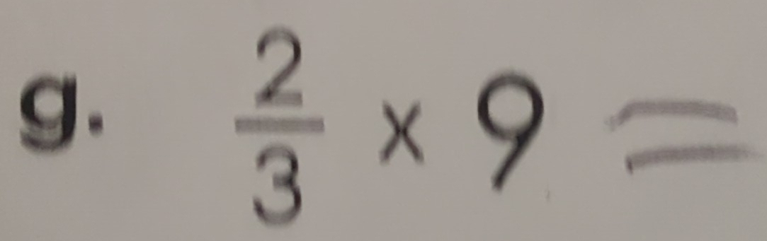 Solved: 2/3 * 9= [Math]