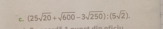 (25sqrt(20)+sqrt(600)-3sqrt(250)):(5sqrt(2)).