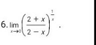 limlimits _xto ∈fty ( (2+x)/2-x )^ 1/x .