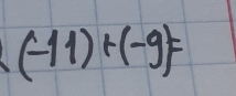 (-11)+(-9)=