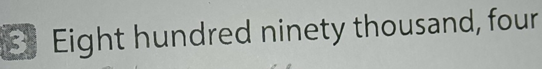 Eight hundred ninety thousand, four