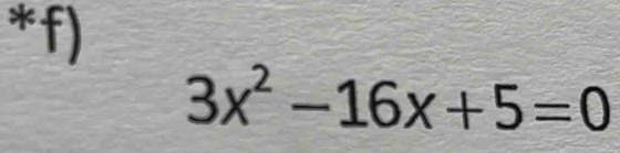 3x^2-16x+5=0