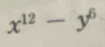 x^(12)-y^6