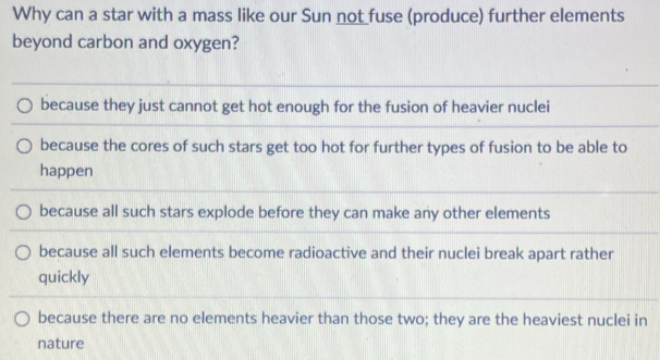 Solved: Why can a star with a mass like our Sun not fuse (produce ...