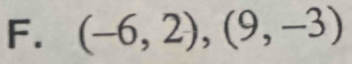 (-6,2), (9,-3)