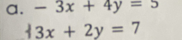 -3x+4y=5
13x+2y=7