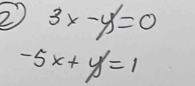 2 3x-y'=0
-5x+y=1